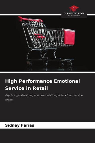 High Performance Emotional Service in Retail