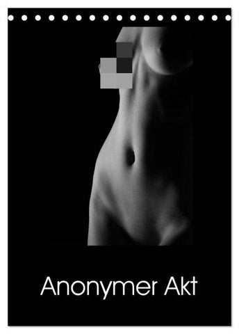 Anonymer Akt (Tischkalender 2026 DIN A5 hoch), CALVENDO Monatskalender