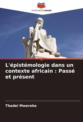 L'épistémologie dans un contexte africain : Passé et présent