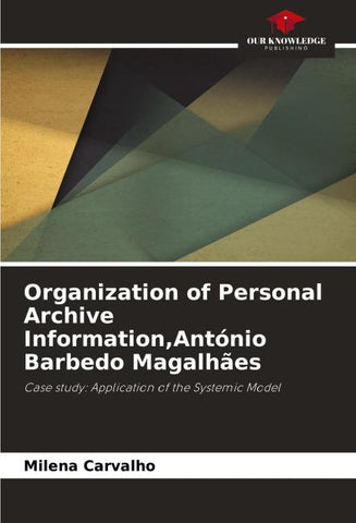 Organization of Personal Archive Information,António Barbedo Magalhães