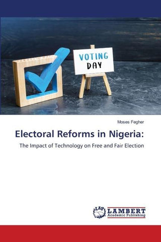 Electoral Reforms in Nigeria: