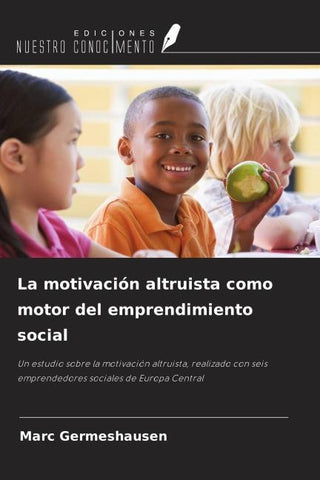 La motivación altruista como motor del emprendimiento social