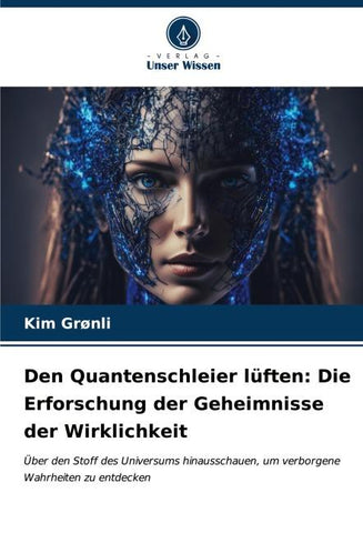 Den Quantenschleier lüften: Die Erforschung der Geheimnisse der Wirklichkeit