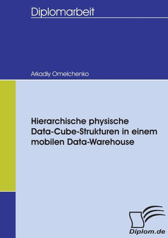 Hierarchische physische Data-Cube-Strukturen in einem mobilen Data-Warehouse