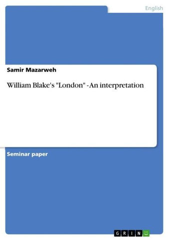 William Blake's "London" - An interpretation