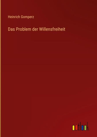 Das Problem der Willensfreiheit