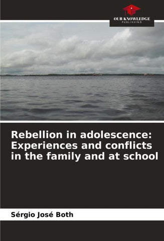 Rebellion in adolescence: Experiences and conflicts in the family and at school