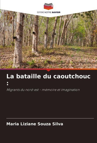 La bataille du caoutchouc :