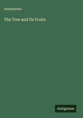 The Tree and Its Fruits