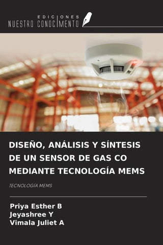 DISEÑO, ANÁLISIS Y SÍNTESIS DE UN SENSOR DE GAS CO MEDIANTE TECNOLOGÍA MEMS