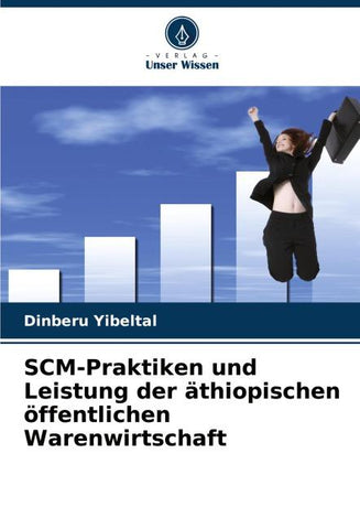 SCM-Praktiken und Leistung der äthiopischen öffentlichen Warenwirtschaft