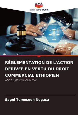 RÉGLEMENTATION DE L'ACTION DÉRIVÉE EN VERTU DU DROIT COMMERCIAL ÉTHIOPIEN