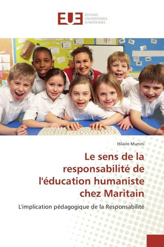 Le sens de la responsabilité de l'éducation humaniste chez Maritain