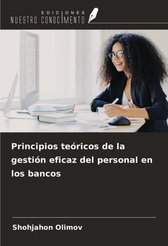 Principios teóricos de la gestión eficaz del personal en los bancos