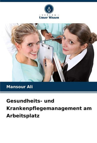 Gesundheits- und Krankenpflegemanagement am Arbeitsplatz