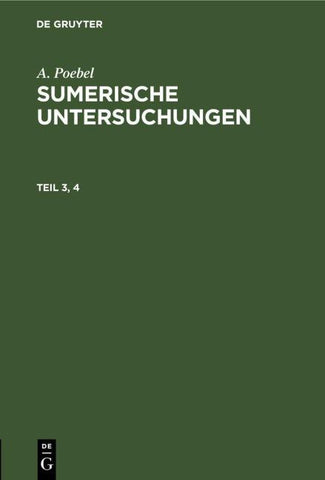 Sumerische Untersuchungen. Teil 3, 4