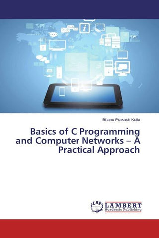 Basics of C Programming and Computer Networks - A Practical Approach