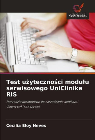 Test u¿yteczno¿ci modu¿u serwisowego UniClinika RIS