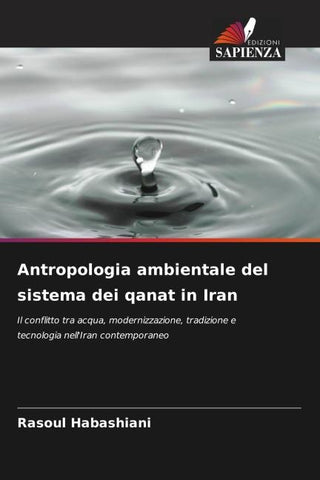 Antropologia ambientale del sistema dei qanat in Iran