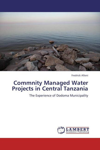 Commnity Managed Water Projects in Central Tanzania