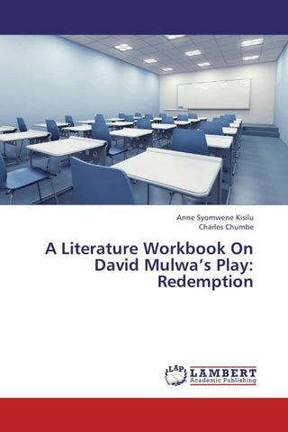A Literature Workbook On David Mulwa's Play: Redemption