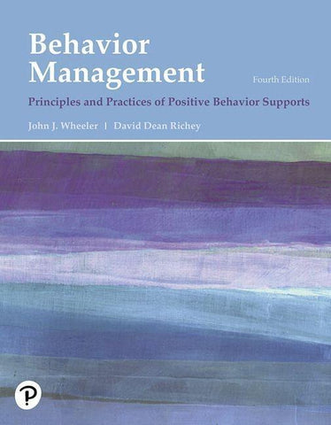 Behavior Management: Principles and Practices of Positive Behavior Supports