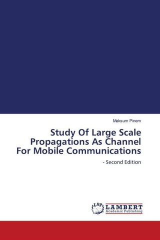 Study Of Large Scale Propagations As Channel For Mobile Communications