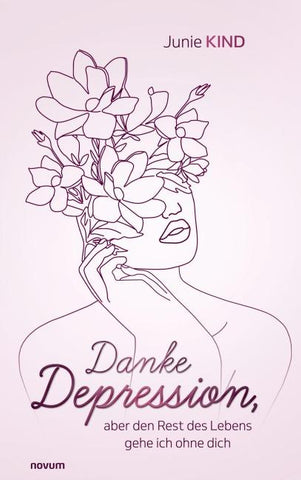 Danke Depression, aber den Rest des Lebens gehe ich ohne dich