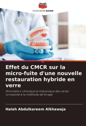 Effet du CMCR sur la micro-fuite d'une nouvelle restauration hybride en verre