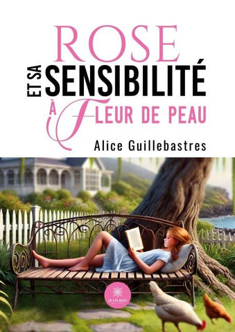 Rose et sa sensibilité à fleur de peau