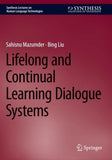 Lifelong and Continual Learning Dialogue Systems
