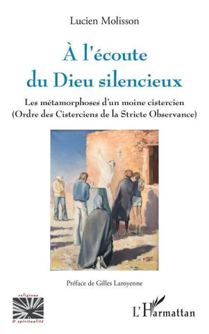 A l'écoute du Dieu silencieux
