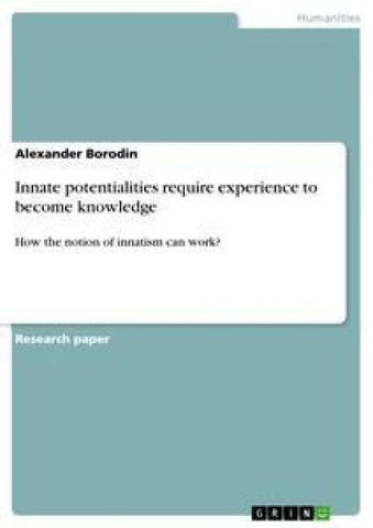 Innate potentialities require experience to become knowledge