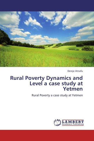 Rural Poverty Dynamics and Level a case study at Yetmen