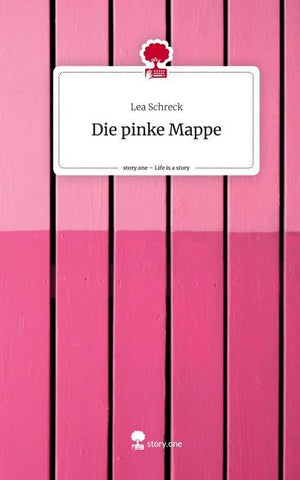 Die pinke Mappe. Life is a Story - story.one