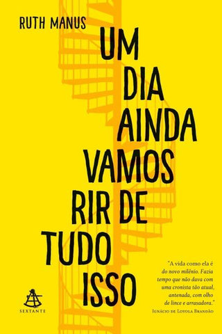 Um dia ainda vamos rir de tudo isso