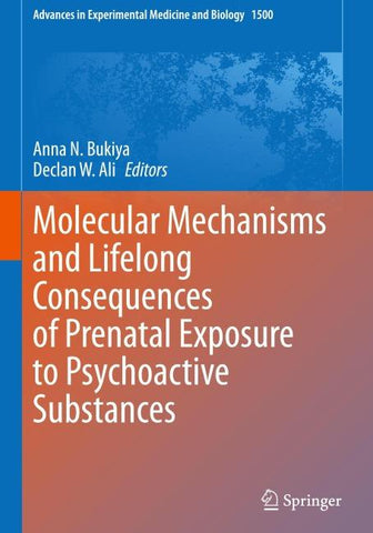Molecular Mechanisms and Lifelong Consequences of Prenatal Exposure to Psychoactive Substances