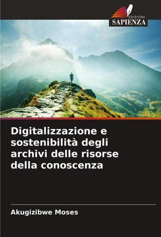Digitalizzazione e sostenibilità degli archivi delle risorse della conoscenza