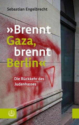 »Brennt Gaza, brennt Berlin«