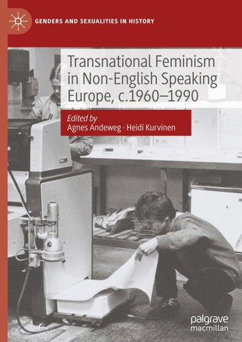 Transnational Feminism in Non-English Speaking Europe, c.1960-1990
