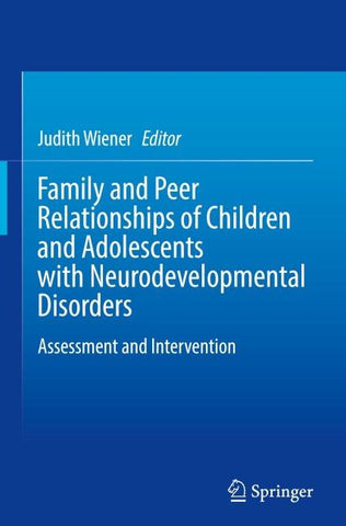 Family and Peer Relationships of Children and Adolescents with Neurodevelopmental Disorders
