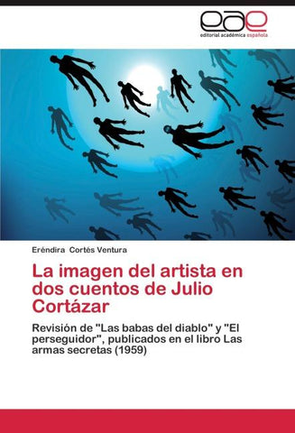 La imagen del artista en dos cuentos de Julio Cortázar