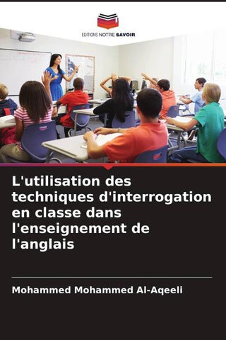 L'utilisation des techniques d'interrogation en classe dans l'enseignement de l'anglais