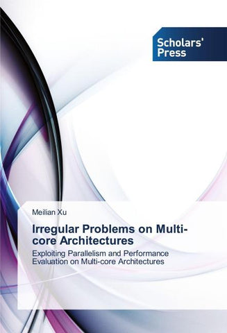 Irregular Problems on Multi-core Architectures