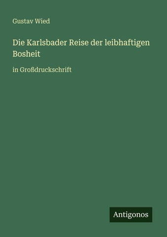 Die Karlsbader Reise der leibhaftigen Bosheit