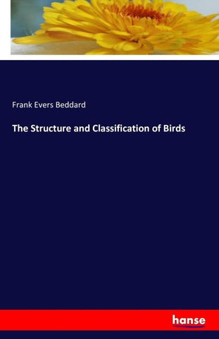 The Structure and Classification of Birds