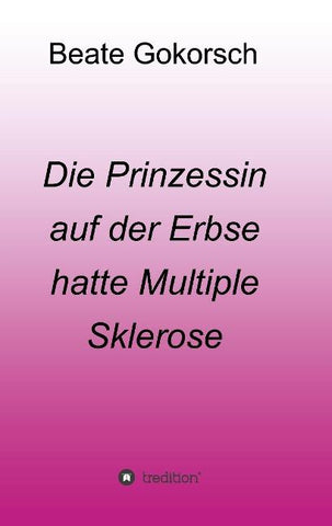 Die Prinzessin auf der Erbse hatte Multiple Sklerose