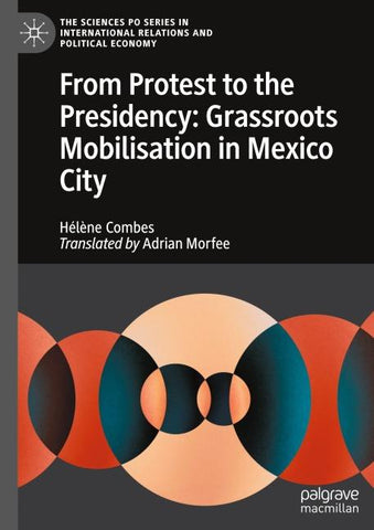 From protest to the presidency: Grassroots Mobilisation in Mexico City