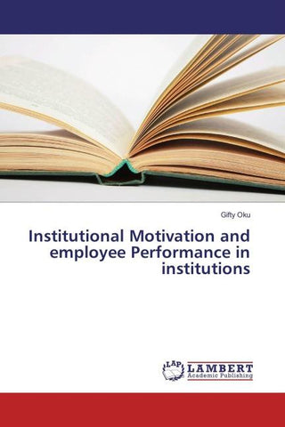 Institutional Motivation and employee Performance in institutions