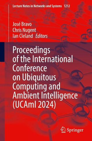 Proceedings of the International Conference on Ubiquitous Computing and Ambient Intelligence (UCAmI 2024)